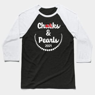 Chucks And Pearls 2021 Inauguration Day Chucks And Pearls 2021 Inauguration Day Baseball T-Shirt